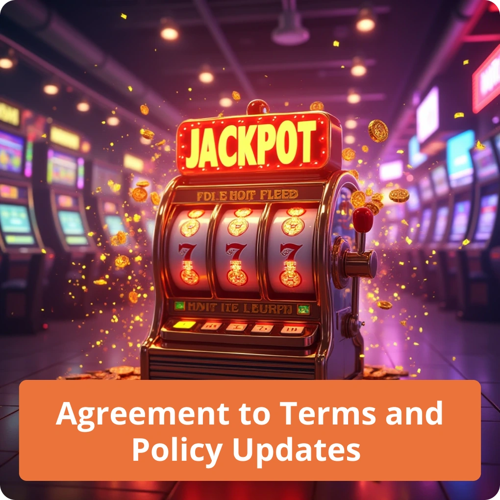 Agreement to Terms and Policy Updates